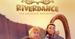 Riverdance: The Animated Adventure