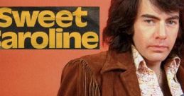 Sweet Caroline - Neil Diamond