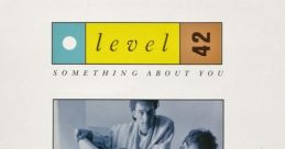 SOMETHING ABOUT YOU ~ Level 42