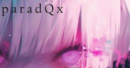 ParadQx 1st Album - para_DOX - Video Game
