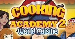 Cooking Academy 2: World Cuisine Cooking Academy 2: So kocht die Welt! - Video Game Video game from Cooking Academy 2: