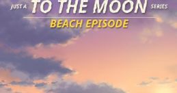 Just a To the Moon Series Beach Episode To the Moon Beachsode - Video Game Video game from Just a To the Moon Series
