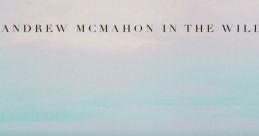 Andrew McMahon in the Wilderness - Cecilia And The Satellite (Toy Version)