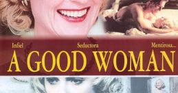 A Good Woman (2004) "A Good Woman" is a 2004 film directed by Mike Barker, based on the play "Lady Windermere's Fan" by Oscar