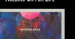 Broken Bells - Holding On For Life