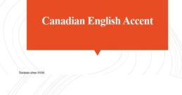 Canadian English Accent with a Slightly Richer Male Voce, Delivering Swiftly and Effectively at Splendid Rates