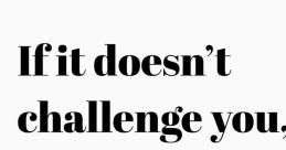 If It's Challenging, It's Likely Meritorious