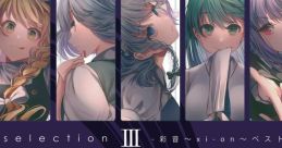 BEST selection Ⅲ -彩音 ～xi-on～ ベスト- Touhou 例大祭19 - Video Game