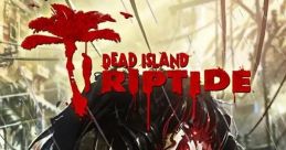 Dead Island: Riptide - Video Game Video game from Dead Island: Riptide for PS3, Windows, Xbox 360. Published by Deep Silver