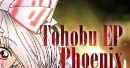Tohobu EP Phoenix Touhou C90 - Video Game Video game from Tohobu EP Phoenix Touhou C90 for Windows. Published by Twitter