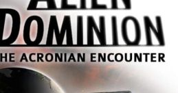 Alien Dominion: The Acronian Encounter - Video Game
