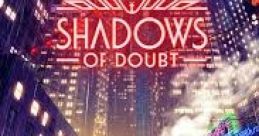 Shadows of Doubt - Video Game