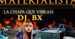 La Materialista - La Chapa Que Vibran "La Chapa Que Vibran" is a popular song by La Materialista, a Dominican