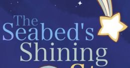The Seabed's Shining Star - Video Game Video game from The Seabed's Shining Star for Linux, Windows. Published by Circle