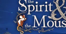 The Spirit and the Mouse OST The Spirit and the Mouse Full OST - Video Game