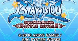 BlayzBloo: Super Melee Brawlers Battle Royale (DSiWare) BlazBlue: Battle x Battle ぶれいぶるー - バトル×バトル - - Video Game