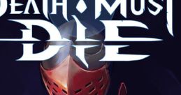 Death Must Die - Video Game