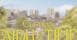 Title card for "Cleansan Ataidh & Tilidh," showcasing vibrant nature near a peaceful pond from "The Adventures of Abney & Teal.