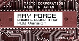 Ray Force Original Track -PCB Version- レイフォース オリジナルサウンドトラック -PCB Version- Rayforce Original Track -