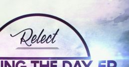 Chasing The Day EP - Relect - Video Game