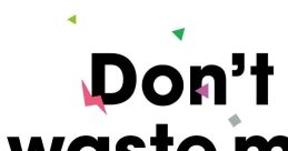 Don't waste me! E.P. - Video Game