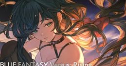 Granblue Fantasy Versus: Rising ORIGINAL TRACK Granblue Fantasy Versus: Rising - Video Game Video game from Granblue