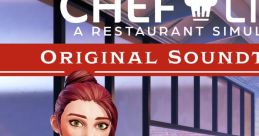 CHEF LIFE: A RESTAURANT SIMULATOR ORIGINAL TRACK Chef Life: A Restaurant Simulator (Original Game track) - Video Game