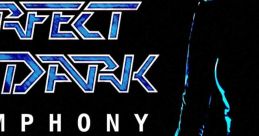 Perfect Dark Symphony EP Perfect Dark - Video Game