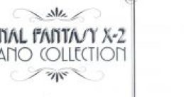 Piano Final Fantasy X-2 ピアノコレクション ファイナルファンタジーX-2 - Video Game