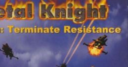 Metal Knight Metal Knight - Mission: Terminate Resistance - Video Game