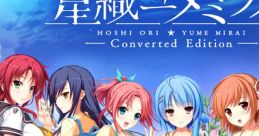 Hoshiori Yume Mirai: Converted Edition 星織ユメミライ Converted Edition - Video Game Video game from Hoshiori Yume Mirai: