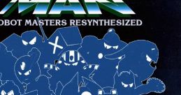 Mega Man: Robot Masters Resynthesized Mega Man 6 Mega Man 5 Mega Man 7 Mega Man 8 Mega Man 2 Mega Man 3 Mega Man 4 Mega Man