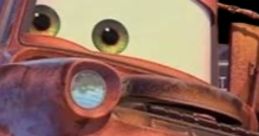 Mater (Cars 1 Larry The Cable Guy) My name's mater. the tow mater, without of a tuh!