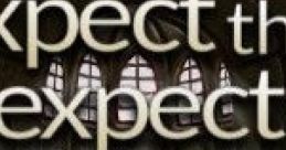 Expect The Unexpected - Video Game