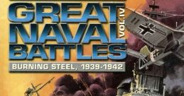 Great Naval Battles Vol. IV: Burning Steel, 1939-1942 Great Naval Battles 4: Burning Steel - Video Game Video game from