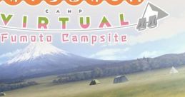 Laid-Back Camp - Virtual - Fumoto Campsite ゆるキャン△ VIRTUAL CAMP ~麓キャンプ場編~ - Video Game Video game from