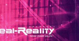Real-Reality -meteor shower psy mix- - KOTOKO - Video Game
