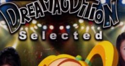 DREAMAUDITION Selected ドリームオーディション　セレクテッド - Video Game