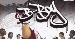 B-Boy - Video Game Video game from B-Boy for PS2, PSP. Published by SCE Europe (2006). Uploaded by peterdao.