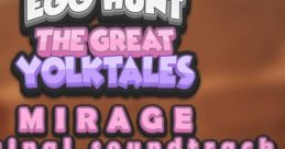 Egg Hunt the Great Yolktales: Mirage ROBLOX Egg Hunt the Great Yolktales: Mirage (Original track) - Video Game Video game