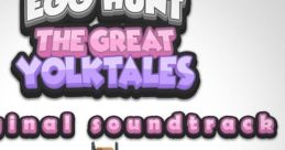 Egg Hunt: The Great Yolktales ROBLOX Egg Hunt: The Great Yolktales (Original track) - Video Game Video game from Egg