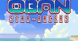 Ōban Star-Racers (Unreleased) - Video Game