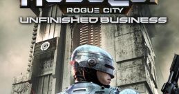 Robocop: Rogue City - Unfinished Business Unofficial track Robocop: Rogue City Robocop Rogue City Robocop Unfinished Business