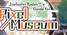 Juufuutei Raden's Guide For Pixel Museum Picross: Juufuutei Raden's Guide For Pixel Museum