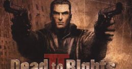 Dead to Rights II Dead to Rights 2: Hell to Pay - Video Game