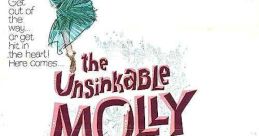 The Unsinkable Molly Brown (1964) A poor, uneducated mountain girl leaves her cabin in search of respect, a wealthy