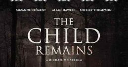 The Child Remains (2017) An expectant couple's intimate weekend turns to terror as they discover their secluded country inn