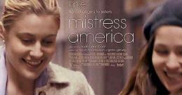 Mistress America (2015) A lonely college freshman's life is turned upside-down by her impetuous, adventurous