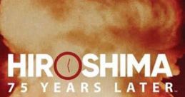 Hiroshima and Nagasaki: 75 Years Later (2020)