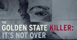 The Golden State Killer: It's Not Over (2018)